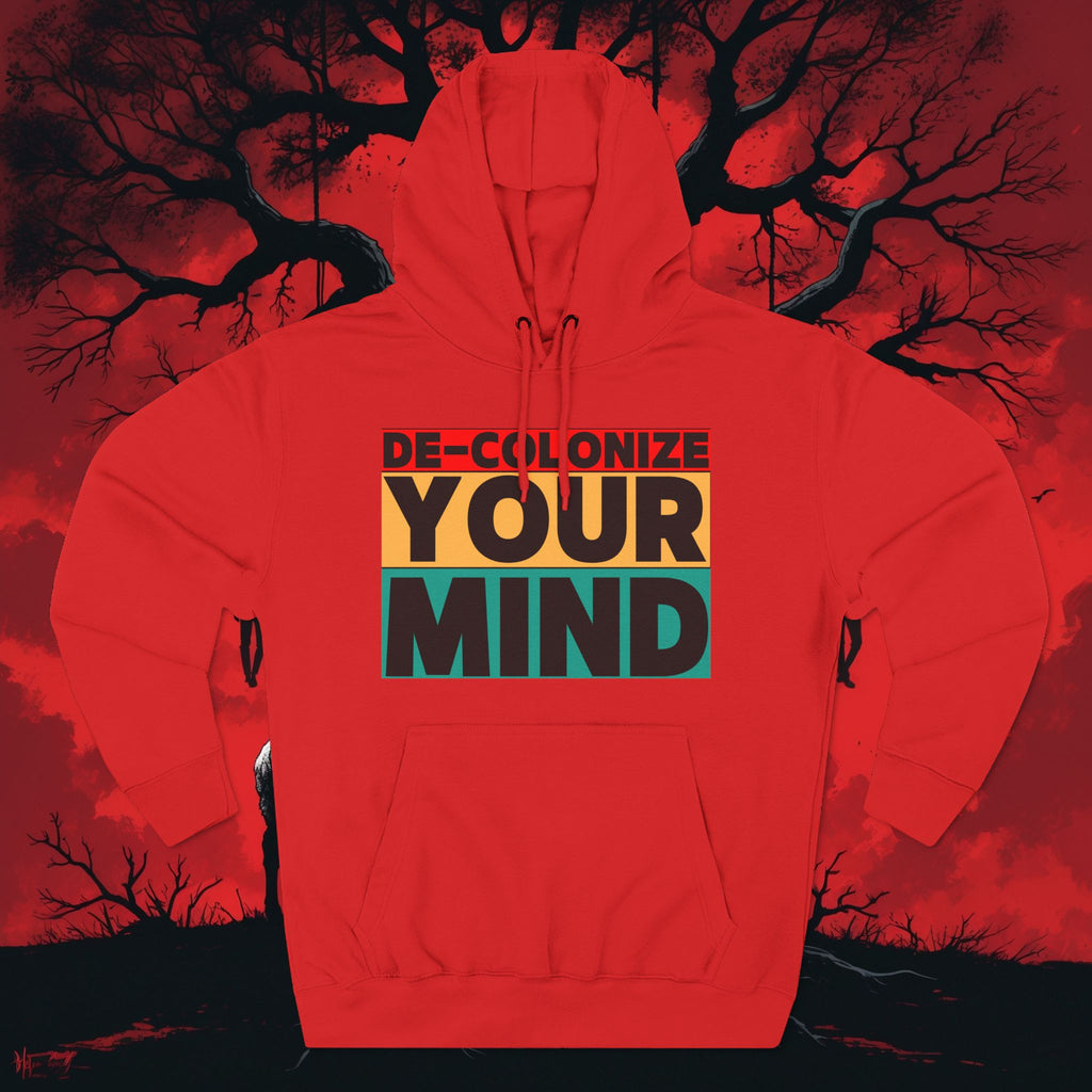 Decolonize Your Mind Hoodie — Bold Graphic Statement Pullover