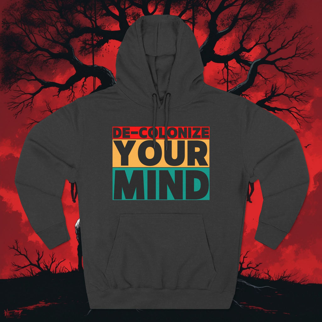 Decolonize Your Mind Hoodie — Bold Graphic Statement Pullover