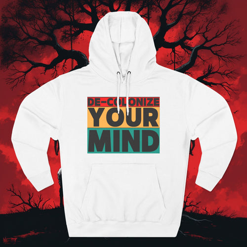 Decolonize Your Mind Hoodie — Bold Graphic Statement Pullover