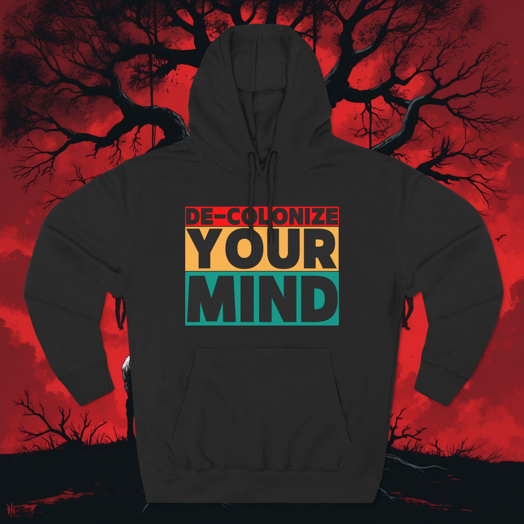 Decolonize Your Mind Hoodie — Bold Graphic Statement Pullover